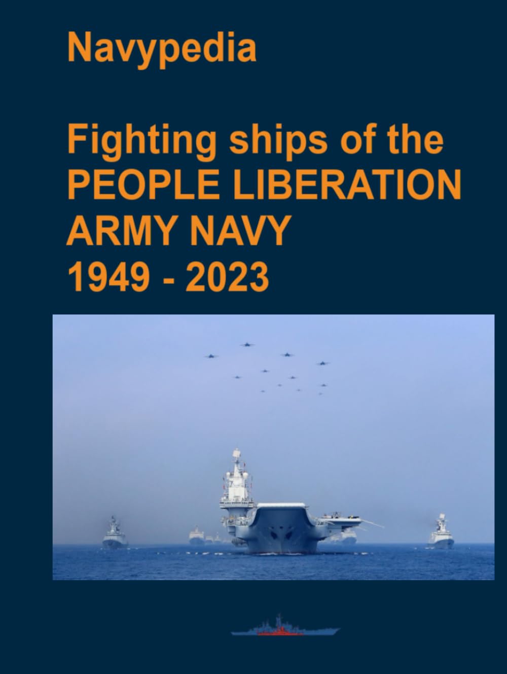 Fighting ships of the PEOPLE LIBERATION ARMY NAVY 1949 - 2023