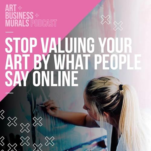 090 // Stop Valuing Your Art by What People Say Online Podcast Por  arte de portada