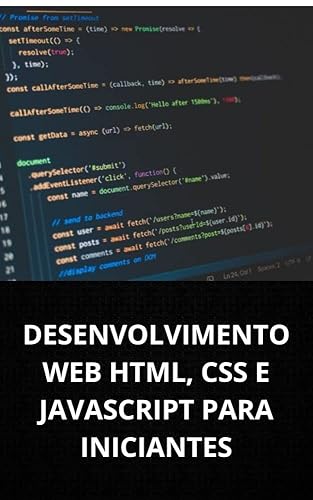 DESENVOLVIMENTO WEB: HTML, CSS E JAVASCRIPT PARA INICIANTES
