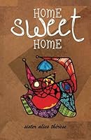 Home Sweet Home 1545481318 Book Cover