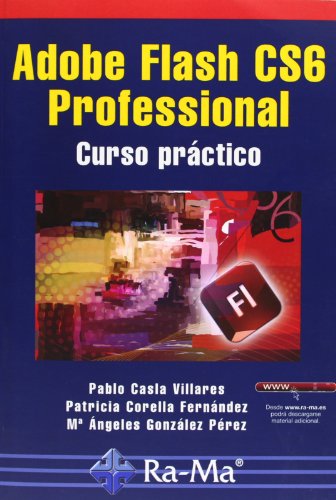 Adobe Flash CS6 Professional. Curso Práctico