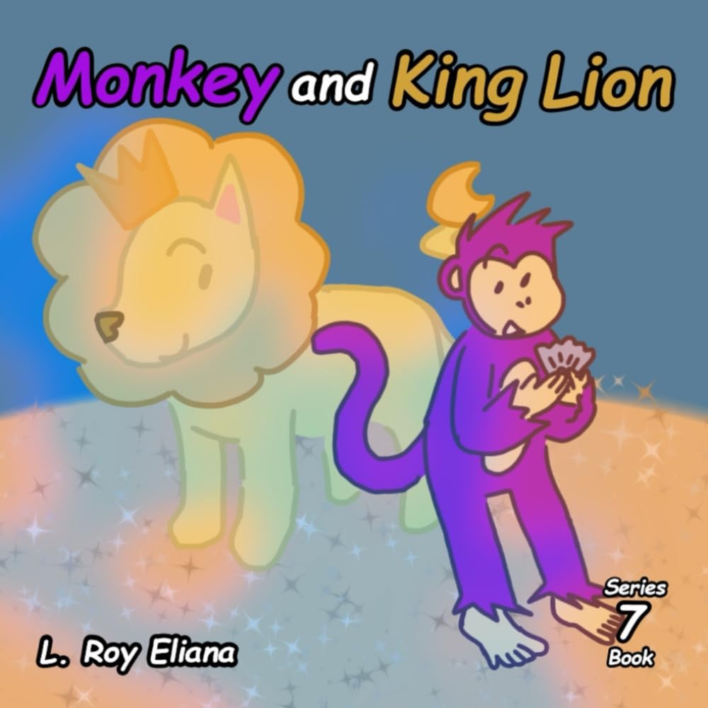 Monkey and King Lion (The Animals and King Lion Series)