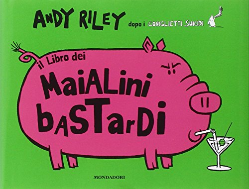 Il libro dei maialini bastardi Il libro dei maialini bastardi