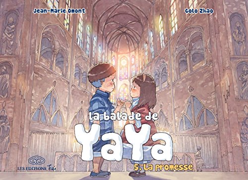 Télécharger La Balade de Yaya - Tome 5 - La promesse (Fei) PDF Ebook En Ligne