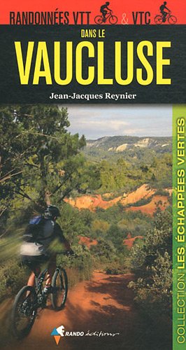 Télécharger Randonnées VTT et VTC dans le Vaucluse Livre eBook France