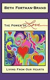 The Power of Love: Living From Our Hearts