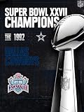 Super Bowl XXVII Champions - The 1992 Dallas Cowboys
