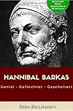 Geschichte in 20 Minuten / Hannibal Barkas: Genial - Gefürchtet - Gescheitert - Bekir Ben Hamza 