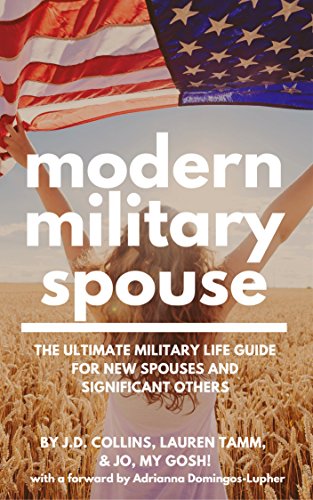 Modern Military Spouse: The Ultimate Military Life...