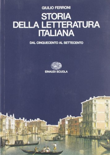 Storia della letteratura italiana. Per i Licei e gli Ist. Magistrali: 2