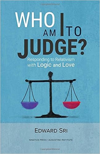 Who Am I to Judge?: Responding to Relativism with Logic and Love book cover
