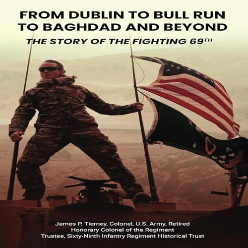 James P. Tierney - From Dublin to Bull Run to Baghdad and Beyond episode artwork