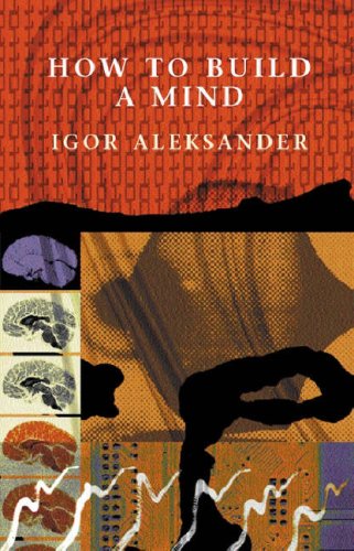 How To Build A Mind: Dreams And Diaries (Maps Of The Mind)