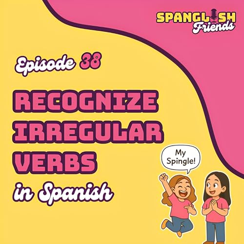 Page de couverture de How to Spot Irregular Verbs in Spanish Instantly