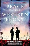 Peace on the Western Front: The emotional World War One historical novel perfect for Remembrance Day (English Edition)