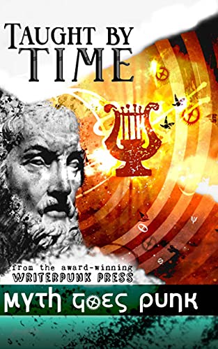Book cover for Taught by Time: Myth Goes Punk