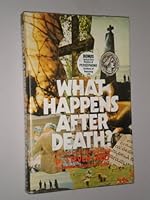 What happens after death?: You don't have to die to find out 089519001X Book Cover