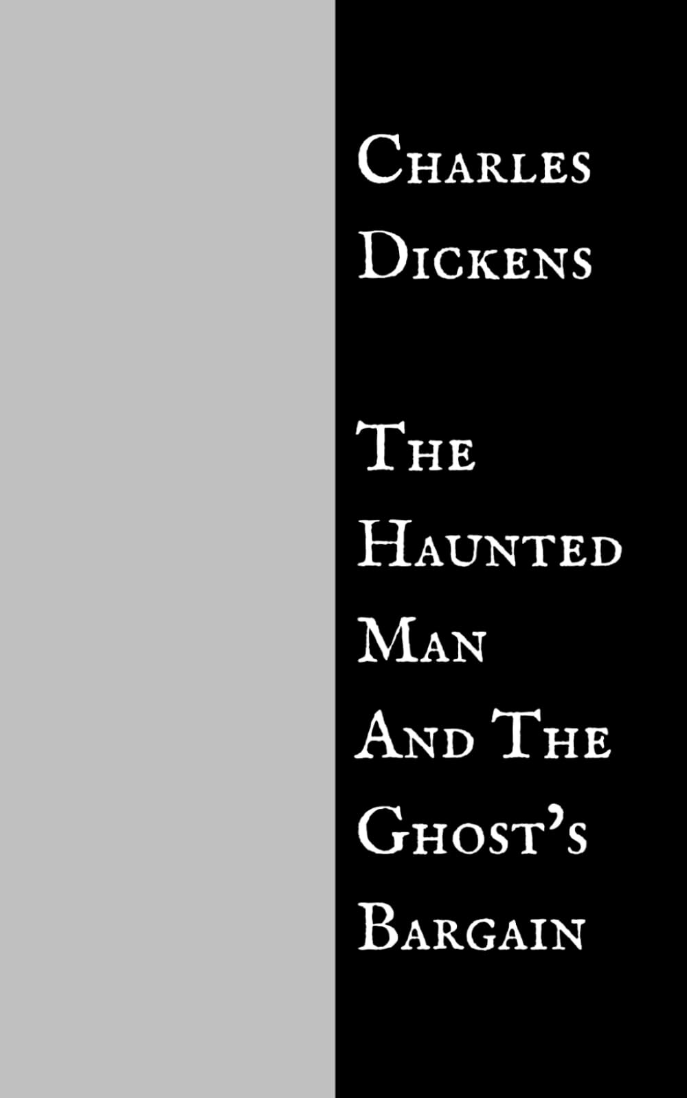 The Haunted Man And The Ghost’s Bargain