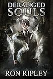 Deranged Souls: Supernatural Horror with Scary Ghosts & Haunted Houses (Haunted Village Series Book 9)