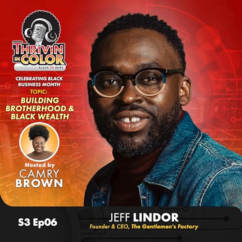 Building Brotherhood & Black Wealth: A Conversation with Jeff Lindor