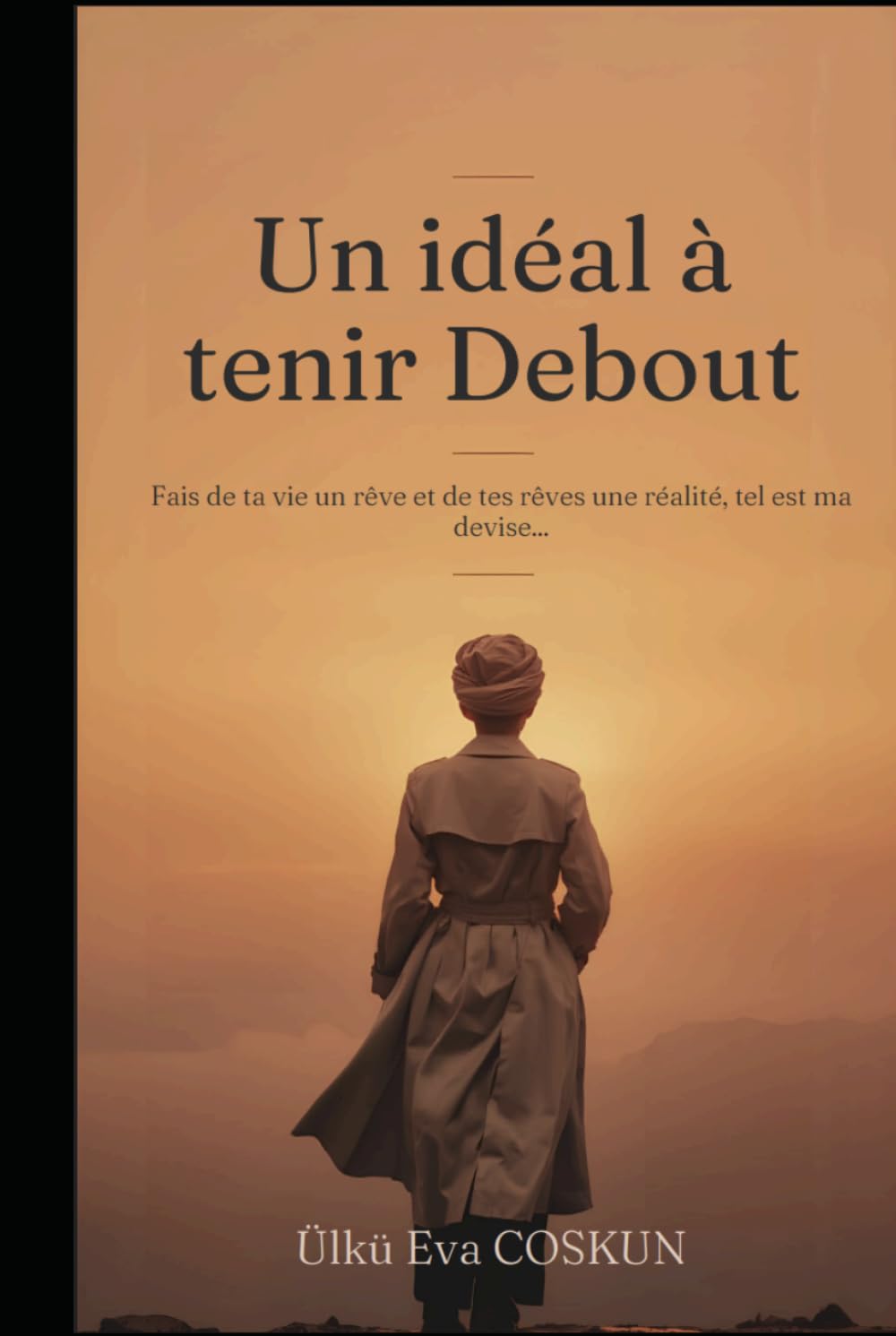Un idéal à tenir debout