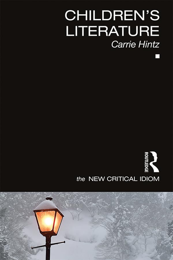 Children's Literature (The New Critical Idiom)