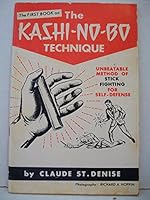 The First Book on the Kashi-No-Bo Technique: The Unbeatable Method of Stick Fighting for Self-Defense B001KJCQPC Book Cover
