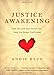 Justice Awakening: How You and Your Church Can Help End Human Trafficking