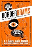 Bordergrams: 80 Secret Spy Connection Puzzles from the Bestselling Author of Murdle