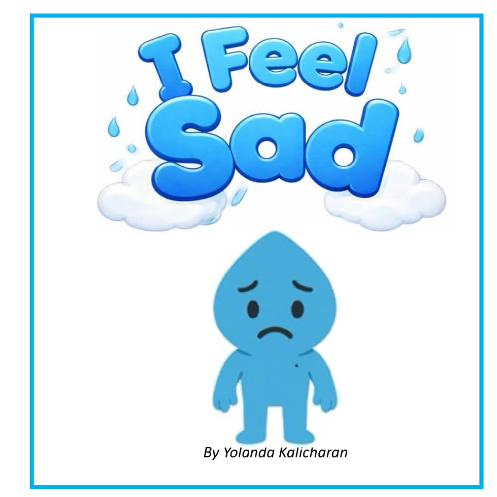 I Feel Sad (The Rainbow of Feelings)