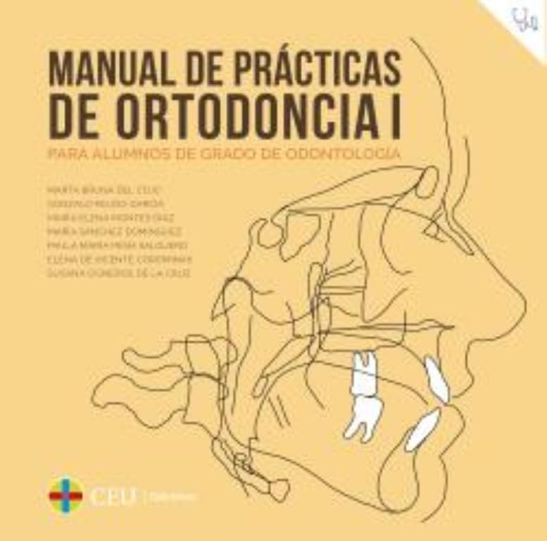 Manual de prácticas de ortodoncia I: Para alumnos de Grado de Odontología: 12 (Ciencias de la Salud)