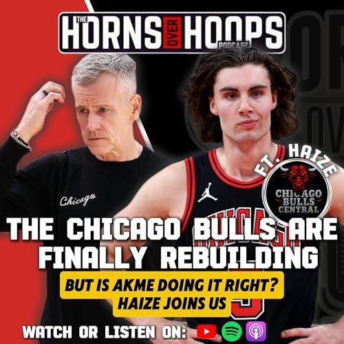 Chicago Bulls Future w/ Haize | Billy Donovan, AK & Draft Lottery Debate
