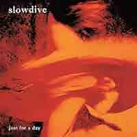 帯付☆スローダイヴ/ジャスト・フォー・ア・デイ 廃盤 旧規格 slowdive 帯付☆スローダイヴ/ジャスト・フォー・ア・デイ 廃盤 旧規格