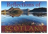 Reflections of Scotland/UK-Version (Wandkalender 2025 DIN A3 quer), CALVENDO Monatskalender - Martina Cross 