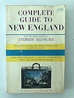 Complete Guide to New England Where to Go: What to See: What to Do: How to Get There: Where to Stay: Where to Eat: How Much to Pay. B000HWM9BY Book Cover