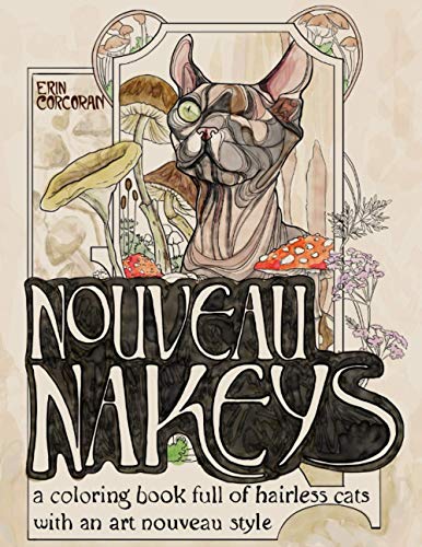 Nouveau Nakeys: A coloring book full of hairless cats with an art nouveau style