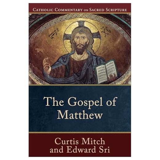 The Gospel of Matthew: A Catholic Bible Commentary on the New Testament by Trusted Biblical Scholars | CCSS (Catholic Commentary on Sacred Scripture)