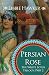 Persian Rose: A Novel of Egypt's Fall (White Lotus Book 2)