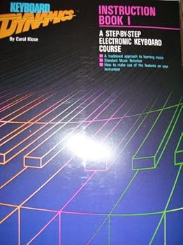 Paperback Keyboard Dynamics Instruction Book 1 : A Step By Step Electronic Keyboard Course Book