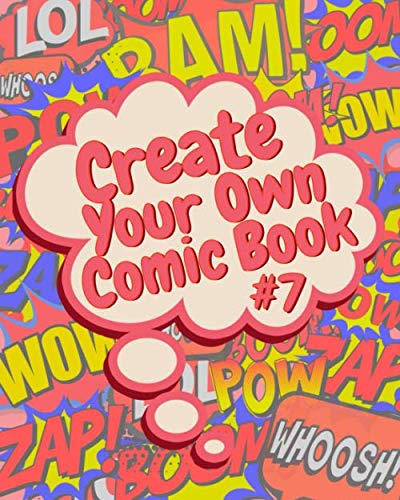 Create Your Own Comic Book #7: Cool Blank Comic Book For Kids Draw Your Own Comics - Activity Books For Boys And Girls