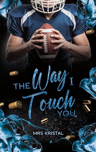 The Way I Touch You: Eine Mafia Sports Romance (Undercover Hearts 3) (German Edition)