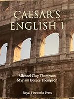 Caesar's English I, Classical Education: Implementation Manual: CEE Parts 1&2 (2012) 0880922087 Book Cover