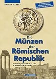  Die Münzen der Römischen Republik: Von den Anfängen bis zur Schlacht von Actium