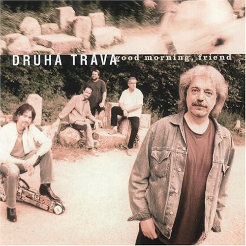 Good Morning, Friend [Audio CD] Druha Trava