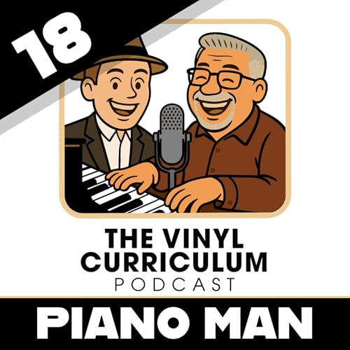 Ep. 18: Piano Man