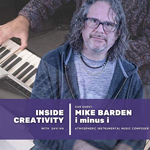 Inside Creativity with Mike Barden, i minus i : Part 1 of 2 copertina