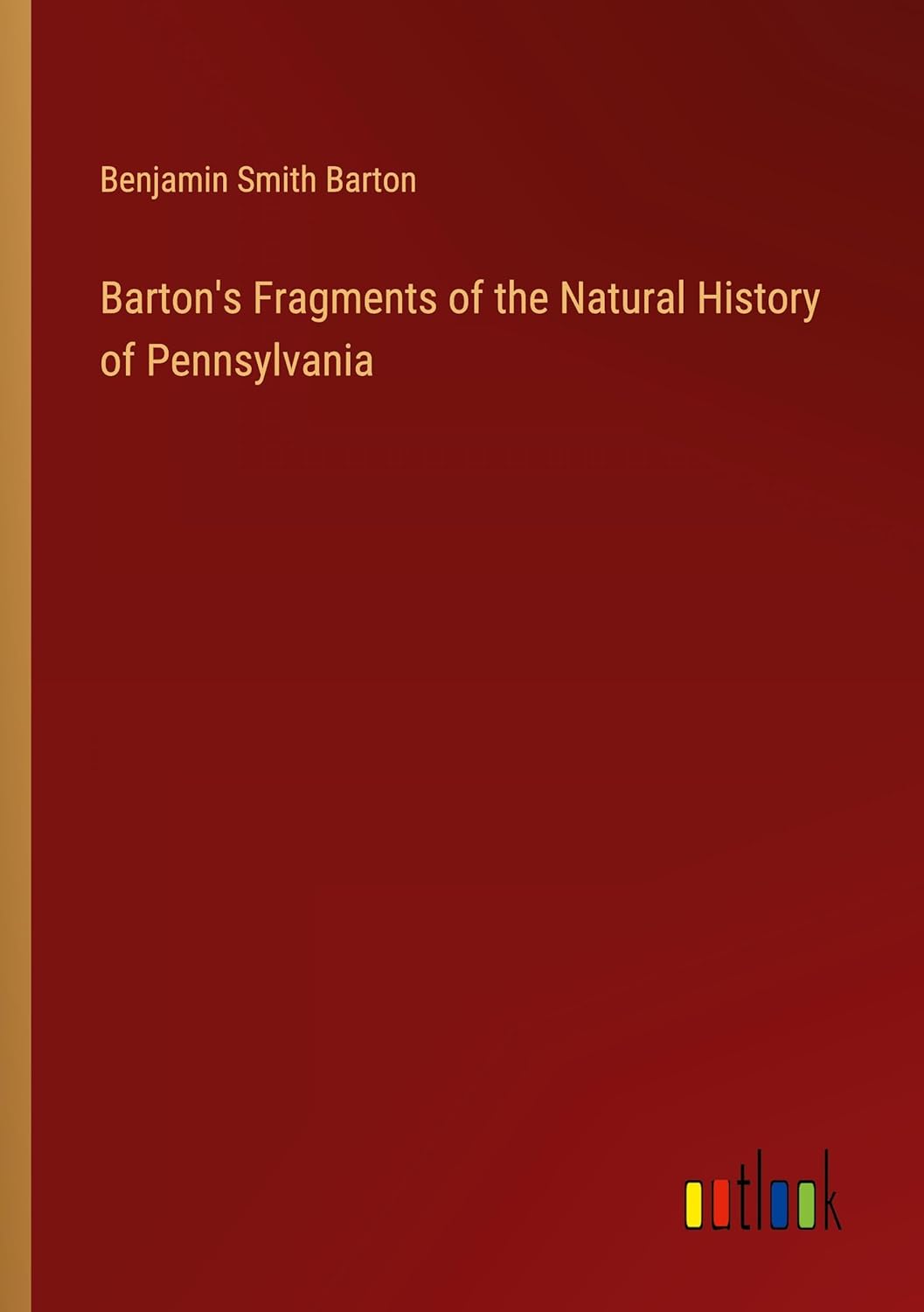Barton's Fragments of the Natural History of Pennsylvania