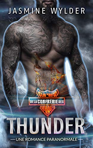 Télécharger Thunder: Une Romance Paranormale (Club de Moto de la Confrérie des Sauvages t. 3) PDF Ebook En Ligne
