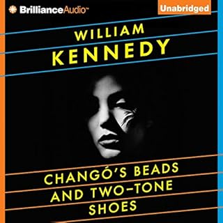 Chang&oacute;'s Beads and Two-Tone Shoes Audiolibro Por William Kennedy arte de portada