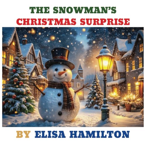 THE SNOWMAN'S CHRISTMAS SURPRISE